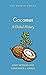Coconut: A Global History (Edible)