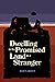 Dwelling in the Promised Land as a Stranger by Scott Abbott