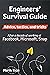 Engineers Survival Guide: Advice, tactics, and tricks After a decade of working at Facebook, Snapchat, and Microsoft