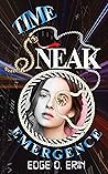 Time Sneak: Emerg...