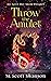 Throw the Amulet (The Gifts Awaken #1; April May Snow #1)