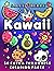 Kawaii Coloring Book: 50 Cu...