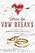 When The Vow Breaks by Rachel E Bills