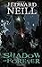 Shadow of Forever by J Edward Neill