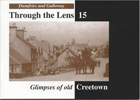 Glimpses of Old Creetown (Dumfries & Galloway through the Lens)