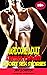 Hardcore Adult Erotica Explicit Short Sex Stories: Extremely Rough Adult Dirty Naughty Erotic Spicy Stories, Romance & Hard Erotica Short Story, Collection of Hot Steamy Sex Scenes!