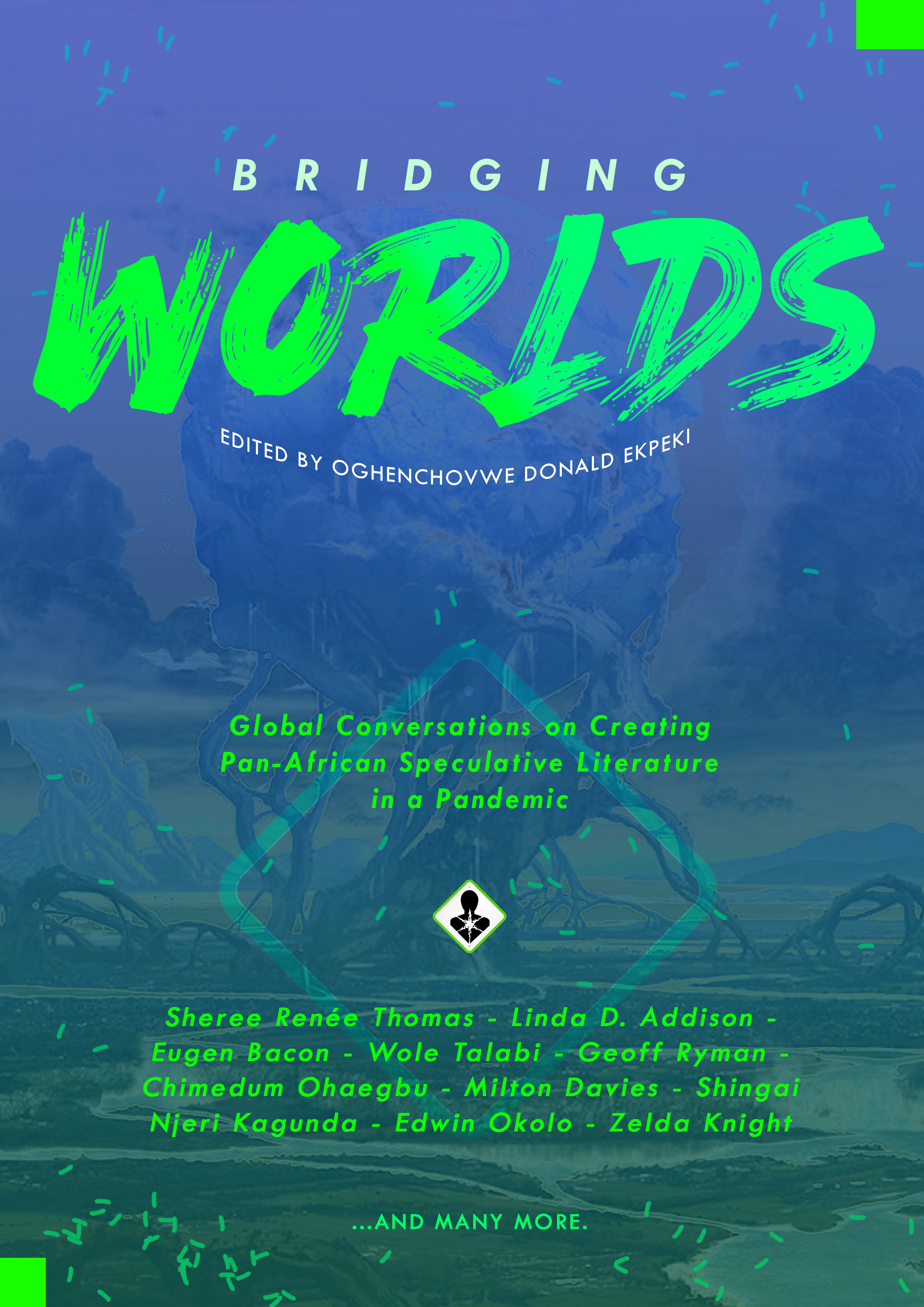 Bridging Worlds: Global Conversations on Creating Pan-African Speculative Literature In A Pandemic (ebook)