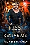 A Kiss to Revive Me