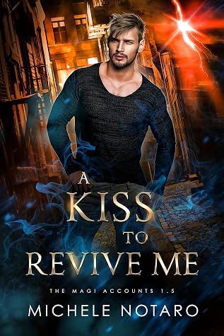 A Kiss to Revive Me (The Magi Accounts #1.5)