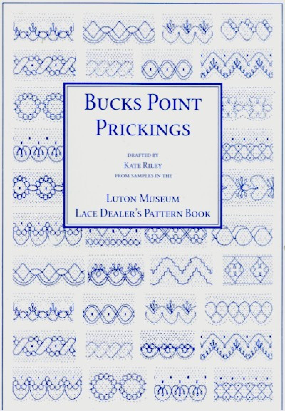Bucks Point Prickings: Luton Museum Lace Dealer's Pattern Book
