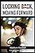 Looking Back, Moving Forward by Matthew Kimball