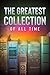 The Greatest Collection of all Time - 130 Novels (Well Formed Edition with multiple Table of Contents)