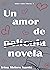 Un amor de novela (Amor entre libros, #1)