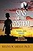 Sins of the System: Trauma, Guns, Tragedy, and the Betrayal of Our Children