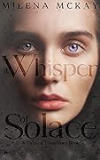 A Whisper of Solace