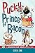 Pucky, Prince of Bacon: A B...