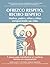 Ofrezco respeto, recibo respeto: Madres, padres, niños y niñas enriqueciendo sus vidas. 7 claves para transformar el conflicto familiar en cooperación