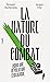 La Nature du combat: Pour u...