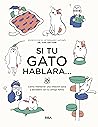 Si tu gato hablar...