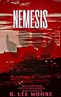 Nemesis by R. Lee Moore