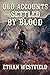 Old Accounts Settled by Blood by Ethan Westfield