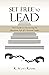 Set Free to Lead: Your Guid...