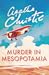 Murder in Mesopotamia by Agatha Christie Murder in Mesopotamia by Agatha Christie