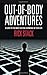 Out of Body Adventures by Rick Stack