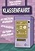 Klassenfahrt: 63 persönliche Geschichten zu Klassismus und feinen Unterschieden