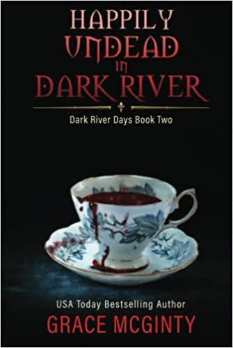 Happily Undead in Dark River (Dark River Days, #2)