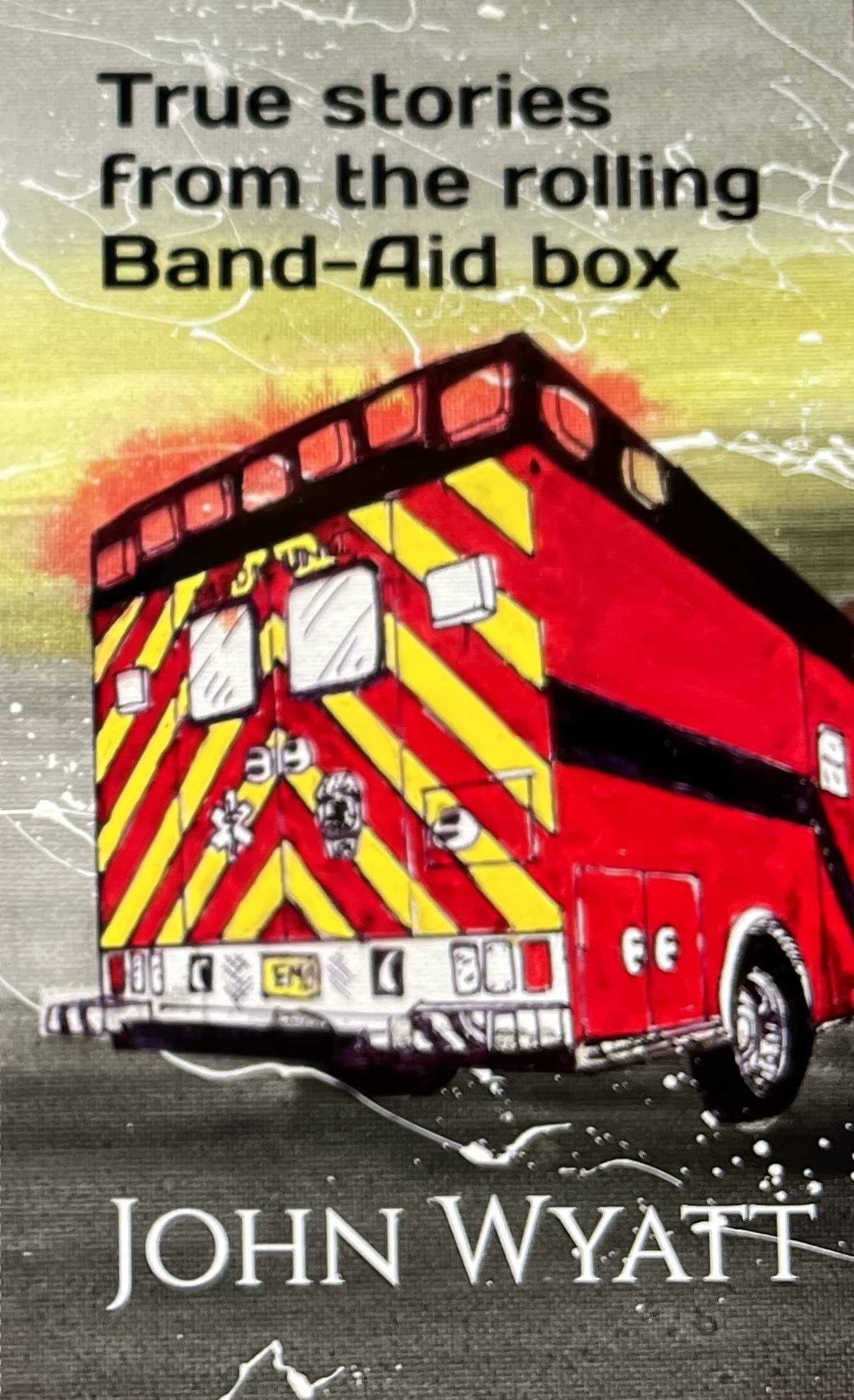 True Stories from the Rolling Band-Aid Box (Kindle Edition)