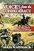 Voices from the Confederacy: True Civil War Stories from the Men and Women of the Old South