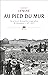 Au pied du Mur: Vie et mort...