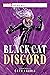 Black Cat Discord A Marvel Heroines Novel by Cath Lauria