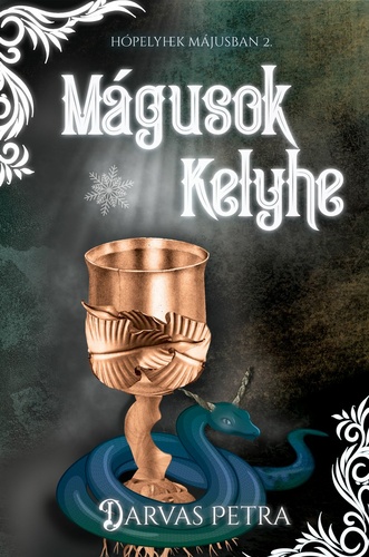 Mágusok ​Kelyhe (Hópelyhek májusban 2.)