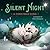Silent Night: A Christmas S...