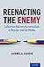Reenacting the Enemy: Collective Memory Construction in Russian and US Media