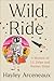 Wild Ride: A Memoir of I.V....