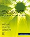 Sodium Alginate-Based Nanomaterials for Wastewater Treatment (Micro and Nano Technologies)