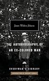 The Autobiography of an Ex-Colored Man: Introduction by Gregory Pardlo (Everyman's Library Contemporary Classics Series)