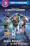 Space Ranger to the Rescue (Disney/Pixar Lightyear) (Step into Reading)
