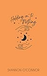 Book cover for Holding on to Nothing