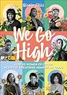We Go High: How 3...