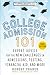 College Admission 101, 3rd Edition: Expert Advice for the New Challenges in Admissions, Testing, Financial Aid, and More (College Admissions Guides)