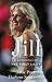 Jill: A Biography of the Fi...