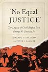 "No Equal Justice": The Legacy of Civil Rights Icon George W. Crockett Jr. (Great Lakes Books)