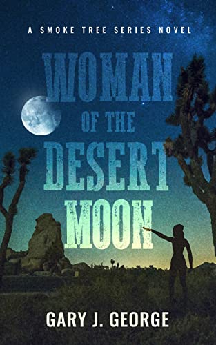 Woman of the Desert Moon (Smoke Tree Mystery #9)