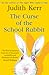 The Curse of the School Rabbit: A classic and unforgettable children’s book from the author of The Tiger Who Came To Tea
