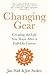 Changing Gear: Creating the Life You Want After a Full On Career