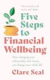 Five Steps to Financial Wellbeing by Clare Seal